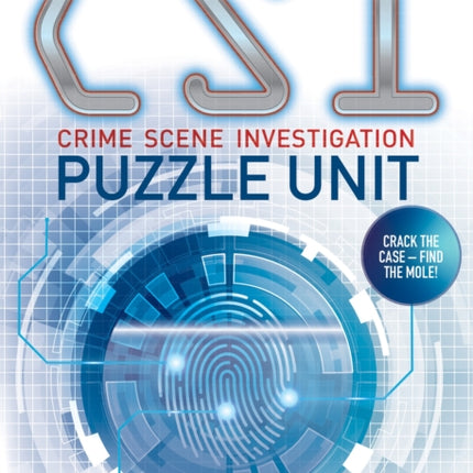 Crime Scene Investigation - Puzzle Unit: Over 100 criminally challenging puzzles to solve