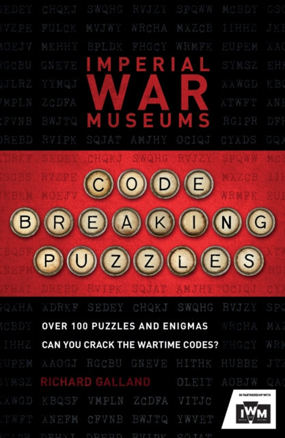 The Imperial War Museums Code-Breaking Puzzles: Can you crack the wartime codes?