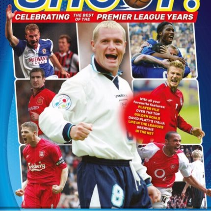 Shoot - Celebrating the Best of the Premier League Years: Nostalgic gems from the voice of football