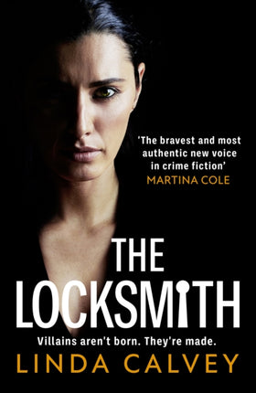 The Locksmith: 'The bravest new voice in crime fiction' Martina Cole