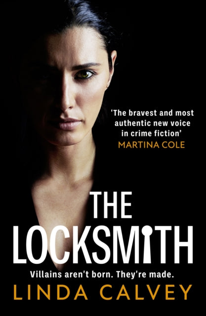 The Locksmith: 'The bravest new voice in crime fiction' Martina Cole