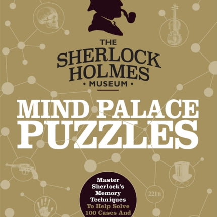 Sherlock Holmes Mind Palace Puzzles: Master Sherlock's Memory Techniques To Help Solve 100 Cases