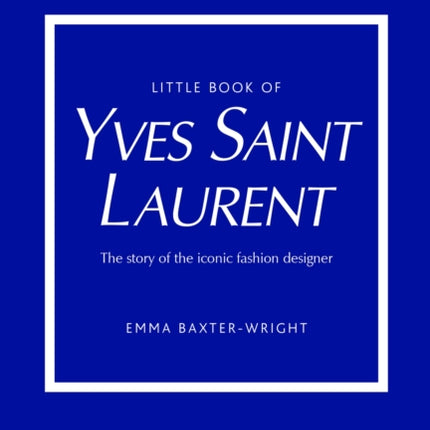 Little Book of Yves Saint Laurent