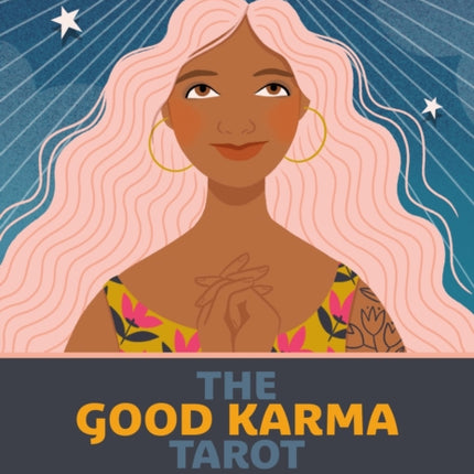 The Good Karma Tarot: A beginner's guide to reading the cards