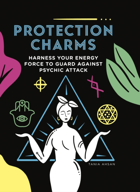 Protection Charms: Harness your energy force to guard against psychic attack