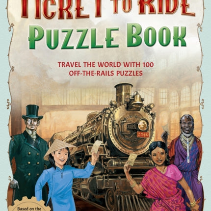 Ticket to Ride Puzzle Book: Travel the World with 100 Off-the-Rails Puzzles