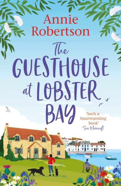 The Guesthouse at Lobster Bay: A gorgeous, uplifting romantic comedy, perfect for beating the autumn blues