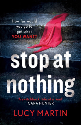 Stop at Nothing: 'A switchback ride of a read' Cara Hunter