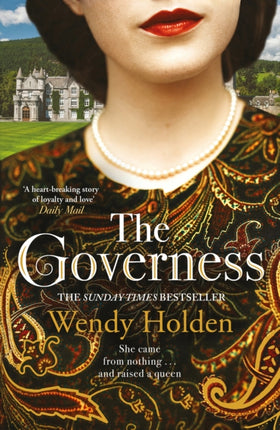 The Governess: The unknown childhood of the most famous woman who ever lived