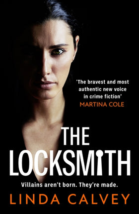 The Locksmith: 'The bravest new voice in crime fiction' Martina Cole