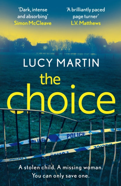 The Choice: A stolen child. A missing woman. You can only save one.