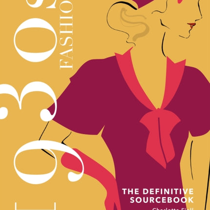 1930s Fashion: The Definitive Sourcebook