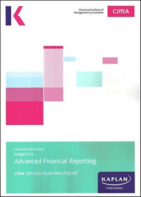 F2 ADVANCED FINANCIAL REPORTING - EXAM PRACTICE KIT