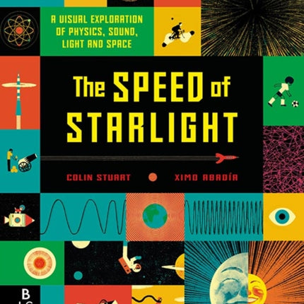 The Speed of Starlight: How Physics, Light and Sound Work