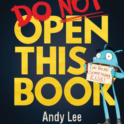 Do Not Open This Book: A ridiculously funny story for kids, big and small!