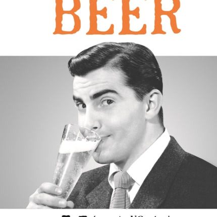 The Wit and Wisdom of Beer