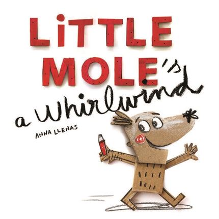 Little Mole is a Whirlwind