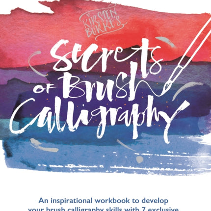 Kirsten Burke's Secrets of Brush Calligraphy