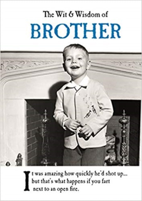 The Wit and Wisdom of Brother: from the BESTSELLING Greetings Cards Emotional Rescue