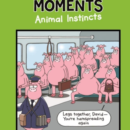 Senior Moments: Animal Instincts: A timelessly funny cartoon collection by Whyatt