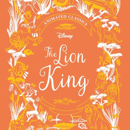 The Lion King (Disney Animated Classics): A deluxe gift book of the classic film - collect them all!