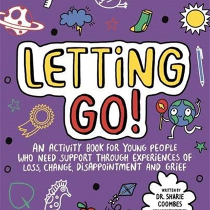 Letting Go! Mindful Kids: An activity book for children who need support through experiences of loss, change, disappointment and grief