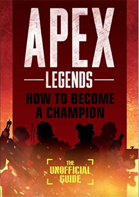 Apex Legends: How to Become A Champion (The Unofficial Guide)