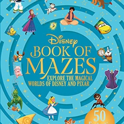 The Disney Book of Mazes: Explore the Magical Worlds of Disney and Pixar through 50 fantastic mazes