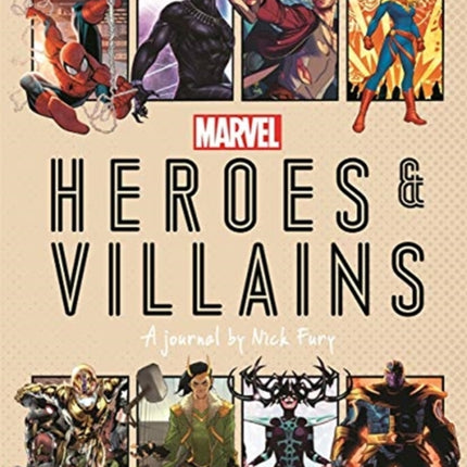 Marvel Heroes and Villains: A journal by Nick Fury