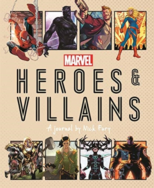 Marvel Heroes and Villains: A journal by Nick Fury