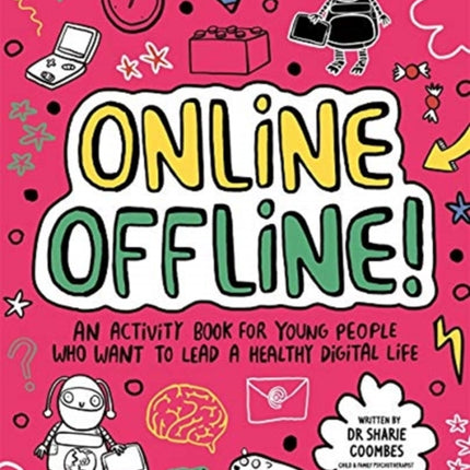 Online Offline! Mindful Kids: An activity book for young people who want to lead a healthy digital life