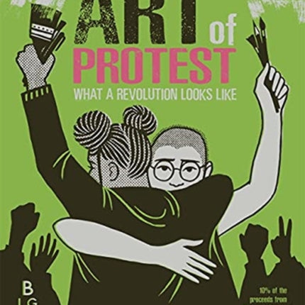 Art of Protest: What a Revolution Looks Like