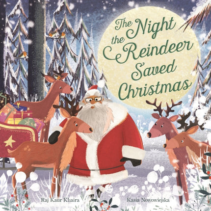 The Night the Reindeer Saved Christmas: Discover how Santa met his reindeer in this festive, feminist picture book