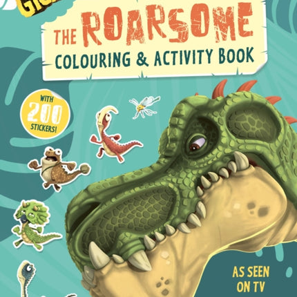 Gigantosaurus - The Roarsome Colouring & Activity Book: Packed with 200 stickers!