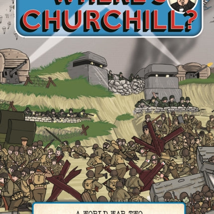 Where's Churchill?: A World War Two Search and Find Book