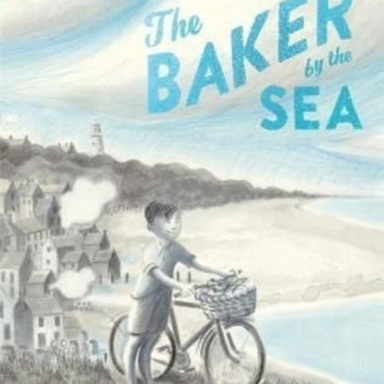 The Baker by the Sea