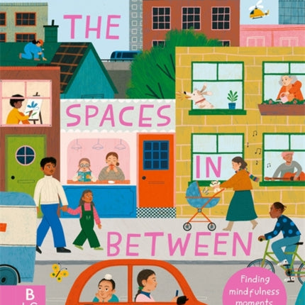 The Spaces In Between: Finding mindfulness moments in the city