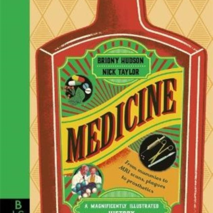 Medicine: A Magnificently Illustrated History