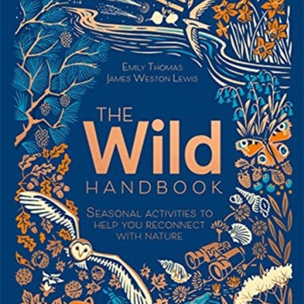 The Wild Handbook: Seasonal activities to help you reconnect with nature