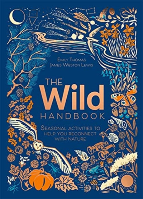 The Wild Handbook: Seasonal activities to help you reconnect with nature