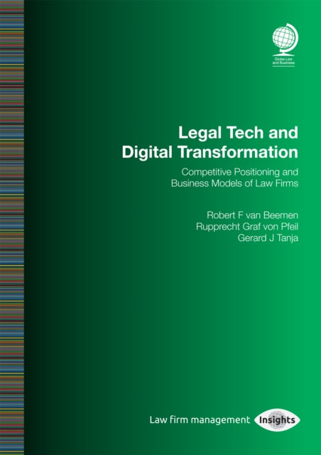 Legal Tech and Digital Transformation: Competitive Positioning and Business Models of Law Firms