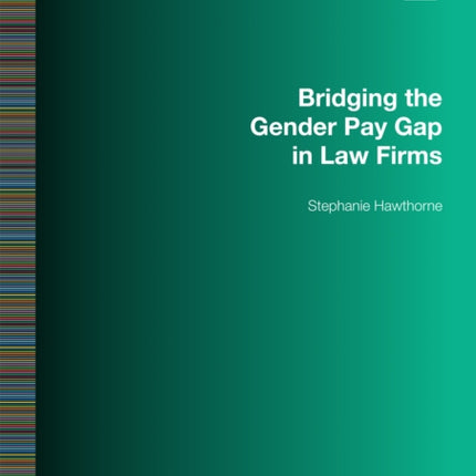 Bridging the Gender Pay Gap in Law Firms