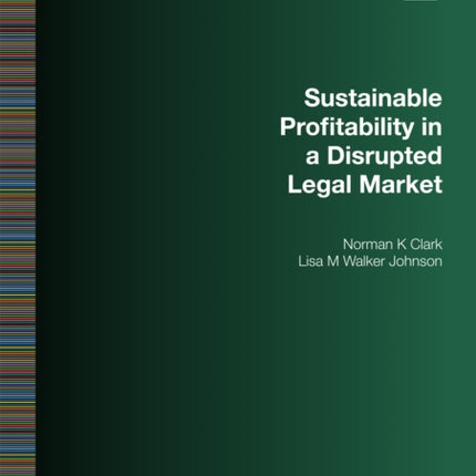 Sustainable Profitability in a Disrupted Legal Market