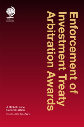 Enforcement of Investment Treaty Arbitration Awards: A Global Guide, Second Edition