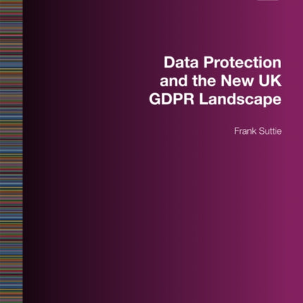 Data Protection and the New UK GDPR Landscape