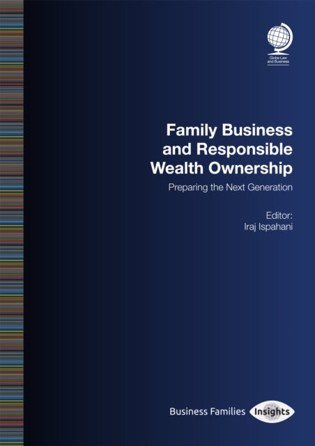 Family Business and Responsible Wealth Ownership: Preparing the Next Generation