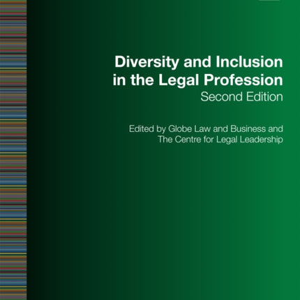 Diversity and Inclusion in the Legal Profession: Second Edition