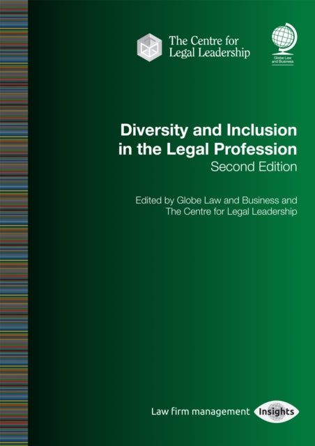 Diversity and Inclusion in the Legal Profession: Second Edition