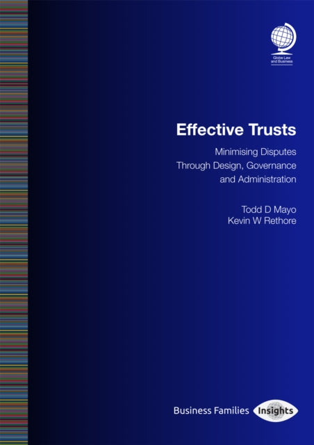 Effective Trusts: Minimising Disputes Through Design, Governance and Administration