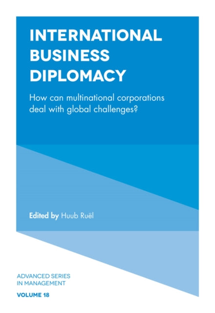 International Business Diplomacy: How can Multinational Corporations Deal with Global Challenges?